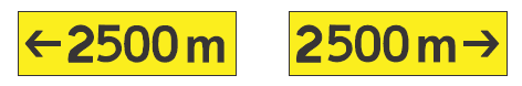 Two signs with black writing on a yellow background, each indicating 2,500 metres, with an arrow to the left or right.