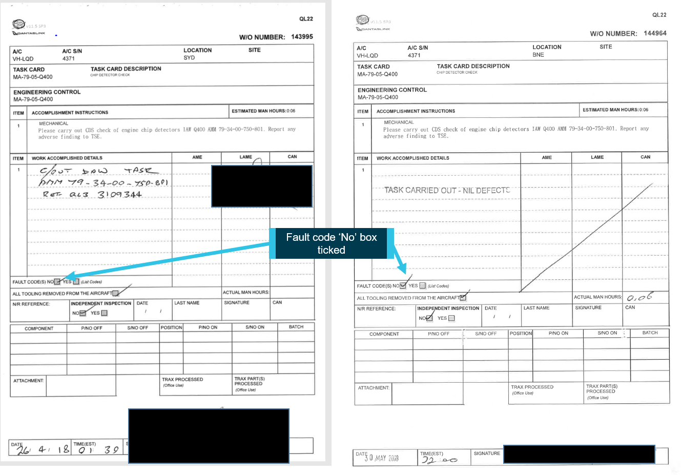 Figure 2: Example of two task cards from different maintenance inspections.The task card on the left references the task in the technical log and shows that the fault code ‘No’ box is ticked although a fault code was present. The task card on the right is the task on the 30 May 2018, where the fault code 938 had been received and cleared in the CDS and no information about the maintenance task had been recorded on the task card. These tasks were completed by different engineers.Source: Operat